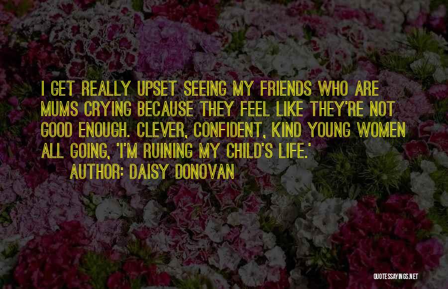 Clever Friends Quotes By Daisy Donovan