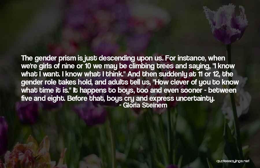 Clever Girls Quotes By Gloria Steinem Clever Girls Quotes By Gloria Steinem