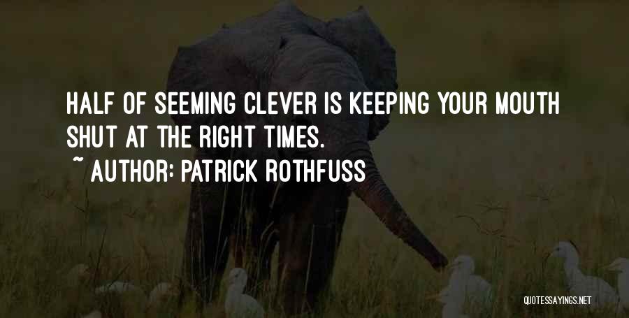 Clever Humor Quotes By Patrick Rothfuss