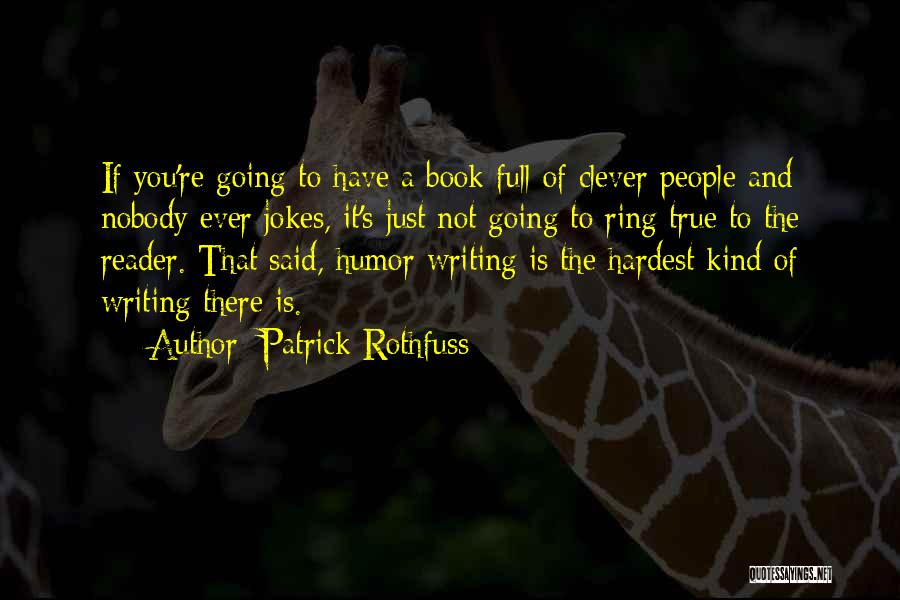 Clever Humor Quotes By Patrick Rothfuss