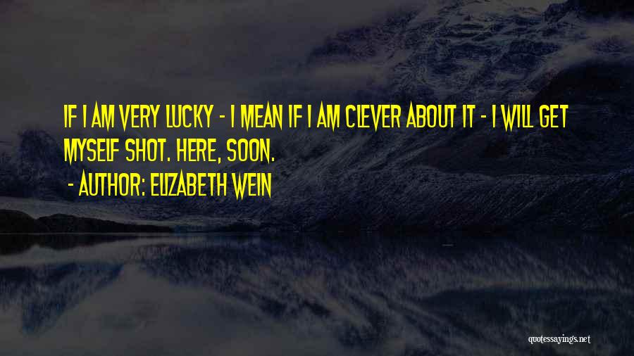 Clever I'm Over You Quotes By Elizabeth Wein