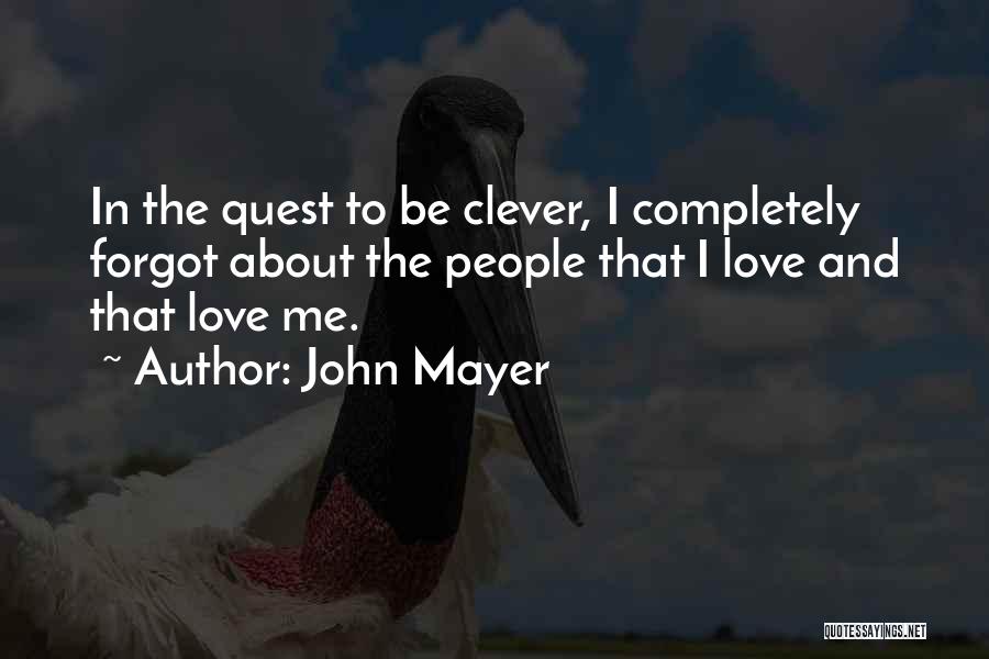 Clever Love Quotes By John Mayer