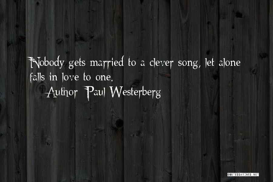 Clever Love Quotes By Paul Westerberg