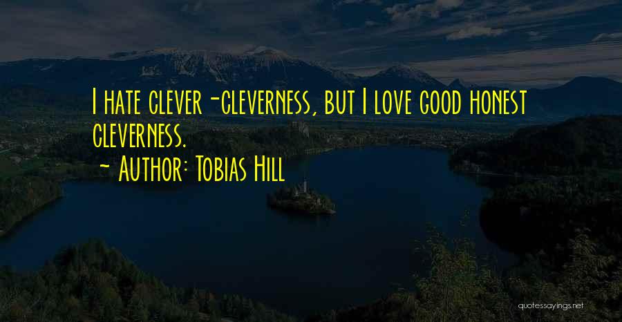 Clever Love Quotes By Tobias Hill