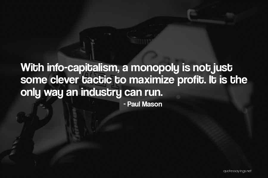 Clever Monopoly Quotes By Paul Mason Clever Monopoly Quotes By Paul Mason