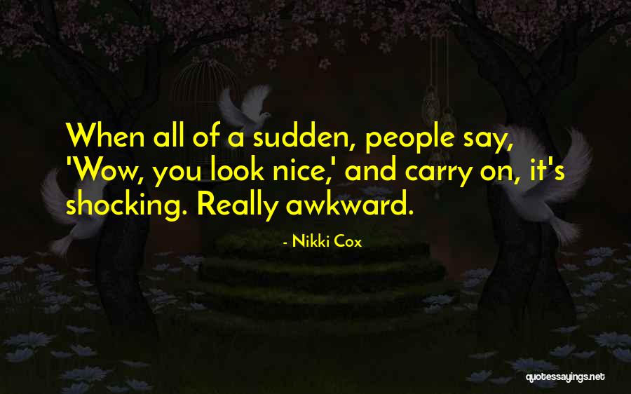 Clever Ninja Quotes By Nikki Cox Clever Ninja Quotes By Nikki Cox
