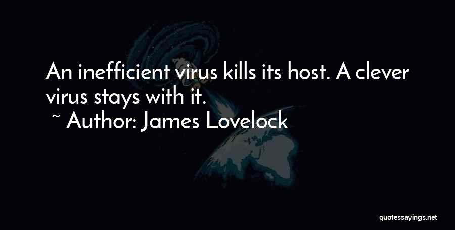 Clever Quotes By James Lovelock