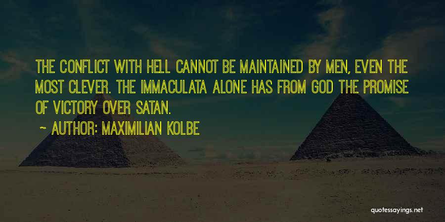 Clever Quotes By Maximilian Kolbe