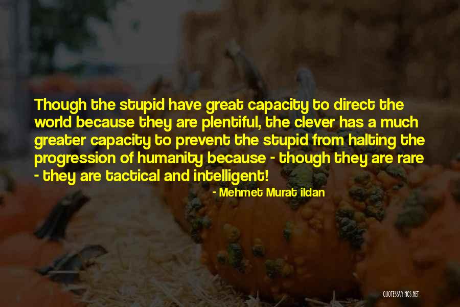 Clever Quotes By Mehmet Murat Ildan Clever Quotes By Mehmet Murat Ildan