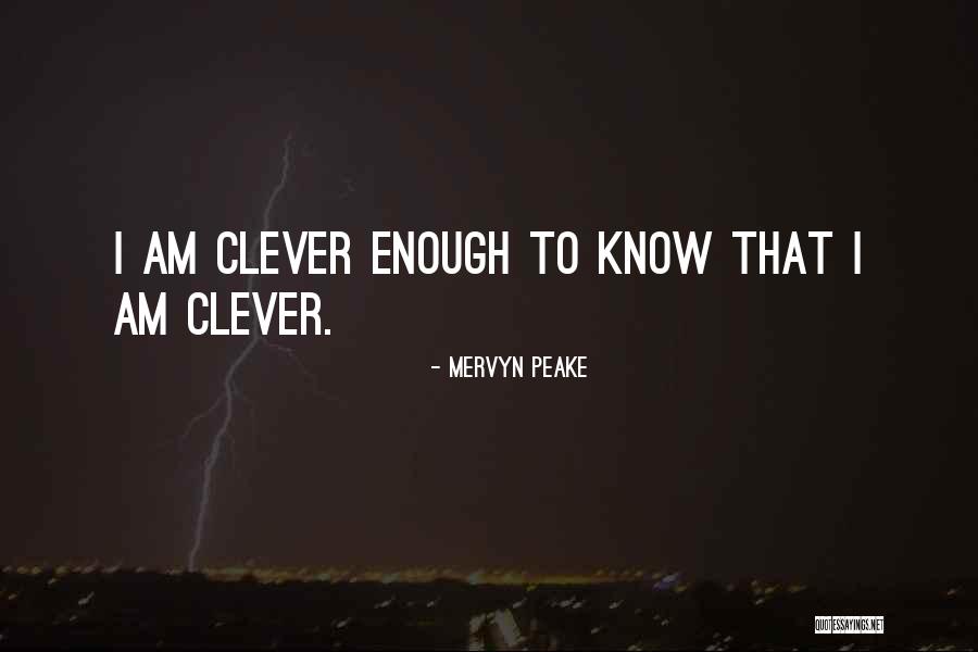 Clever Quotes By Mervyn Peake Clever Quotes By Mervyn Peake