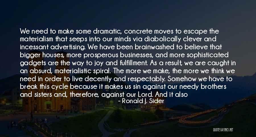 Clever Quotes By Ronald J. Sider