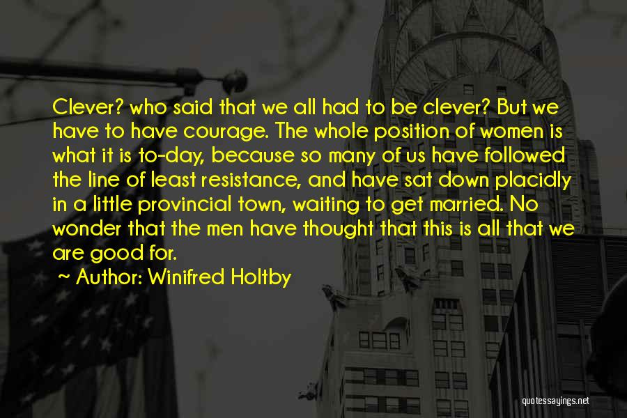 Clever Quotes By Winifred Holtby