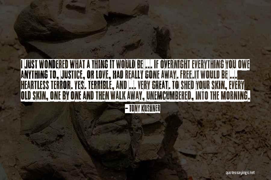 Clever Sf Giants Quotes By Tony Kushner Clever Sf Giants Quotes By Tony Kushner