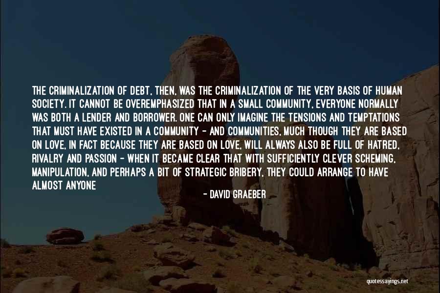Clever Society Quotes By David Graeber Clever Society Quotes By David Graeber