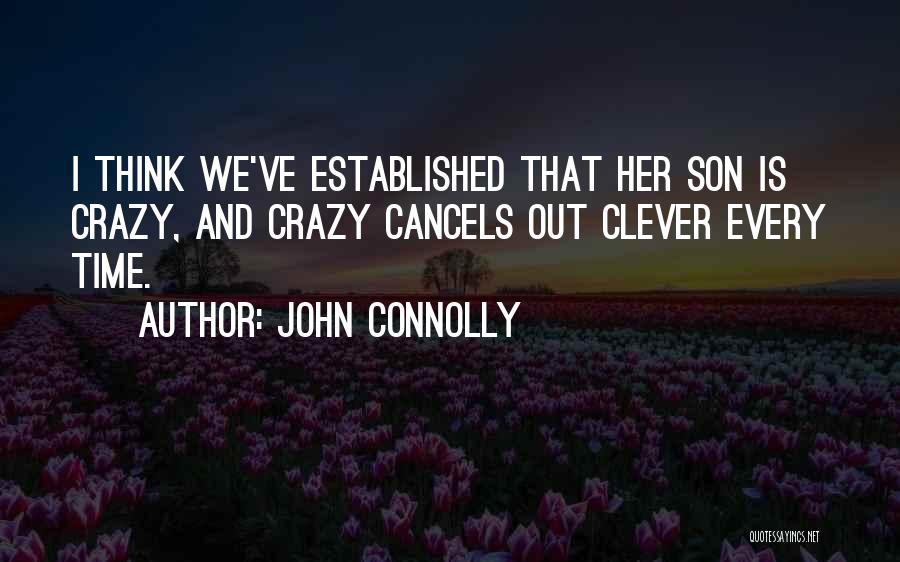 Clever Son Quotes By John Connolly