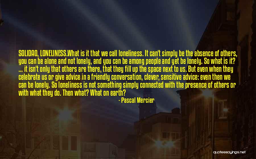 Clever Space Quotes By Pascal Mercier