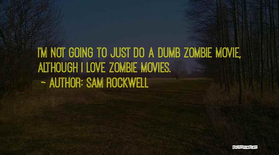 Clever Suggestive Quotes By Sam Rockwell