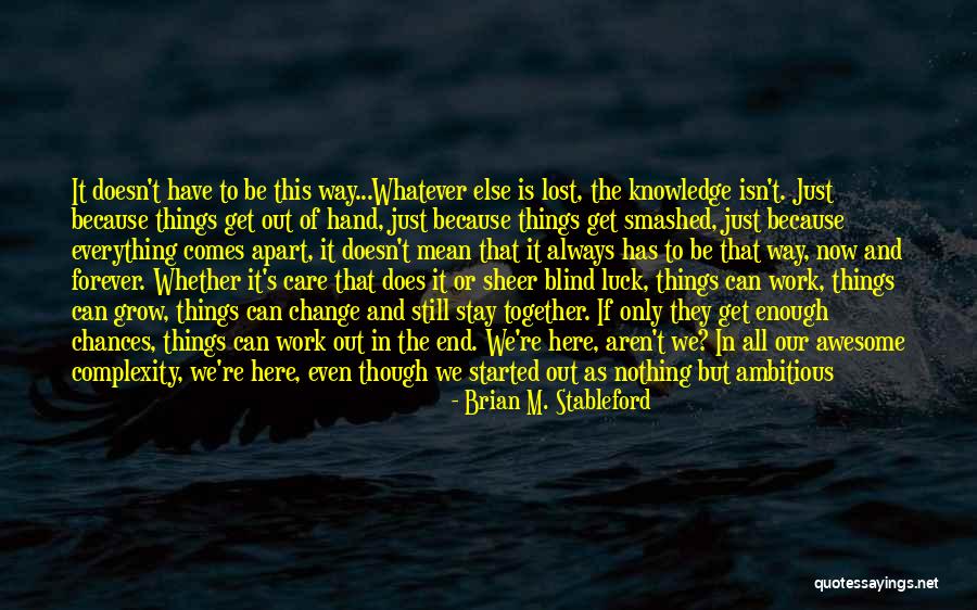Clever Work Quotes By Brian M. Stableford Clever Work Quotes By Brian M. Stableford