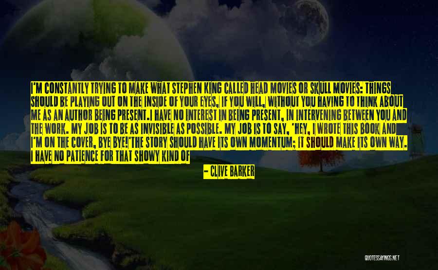 Clever Work Quotes By Clive Barker Clever Work Quotes By Clive Barker