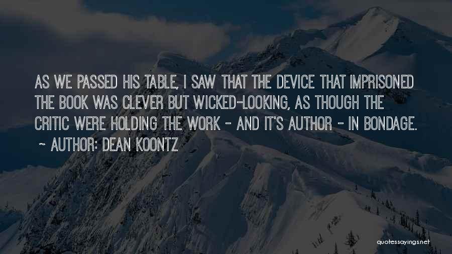 Clever Work Quotes By Dean Koontz