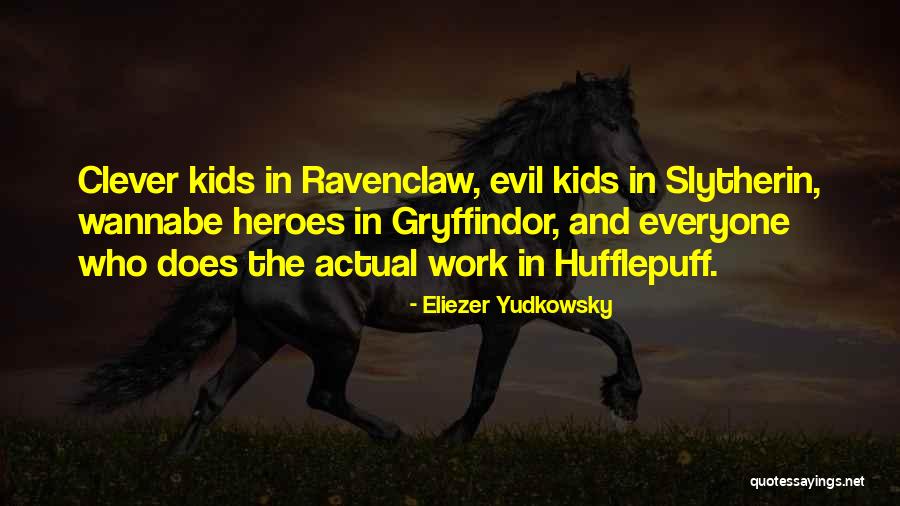 Clever Work Quotes By Eliezer Yudkowsky Clever Work Quotes By Eliezer Yudkowsky