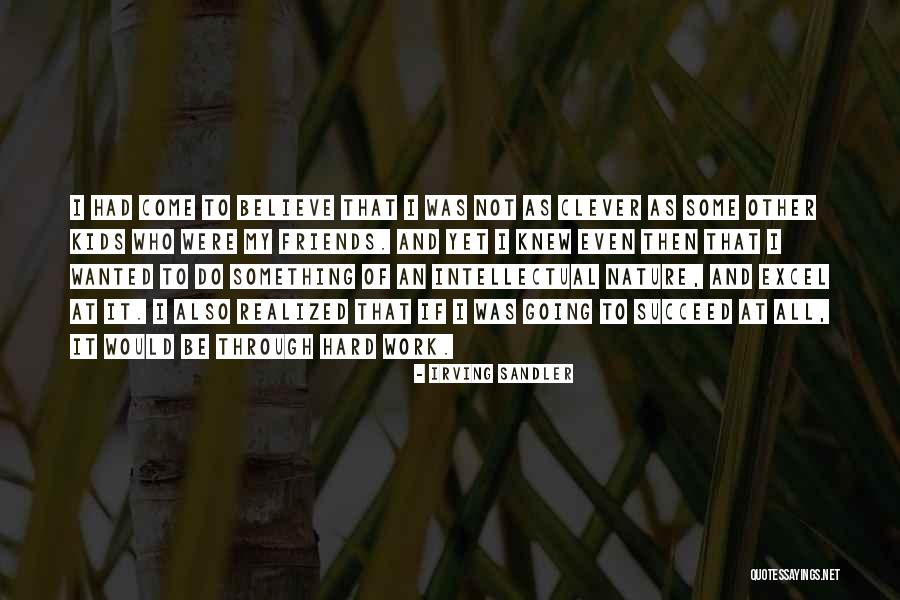 Clever Work Quotes By Irving Sandler Clever Work Quotes By Irving Sandler