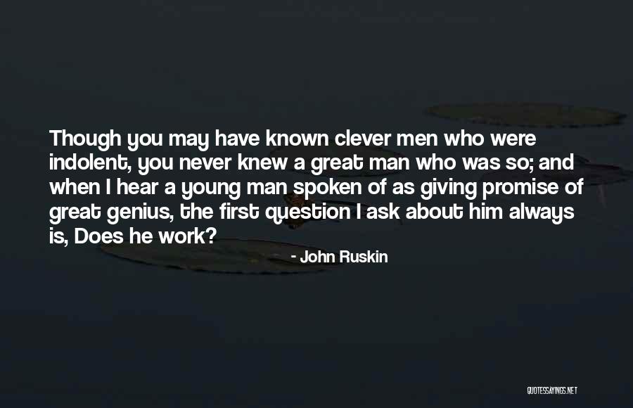 Clever Work Quotes By John Ruskin Clever Work Quotes By John Ruskin
