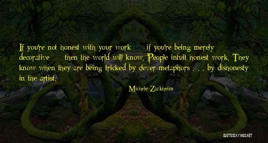 Clever Work Quotes By Michele Zackheim Clever Work Quotes By Michele Zackheim