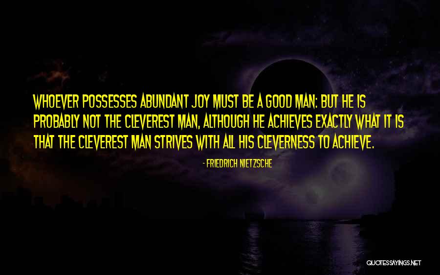 Cleverest Quotes By Friedrich Nietzsche Cleverest Quotes By Friedrich Nietzsche