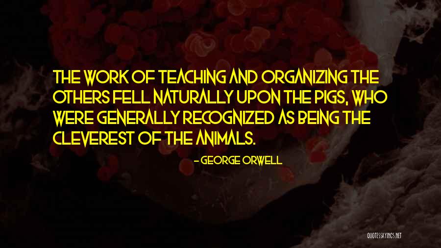 Cleverest Quotes By George Orwell Cleverest Quotes By George Orwell