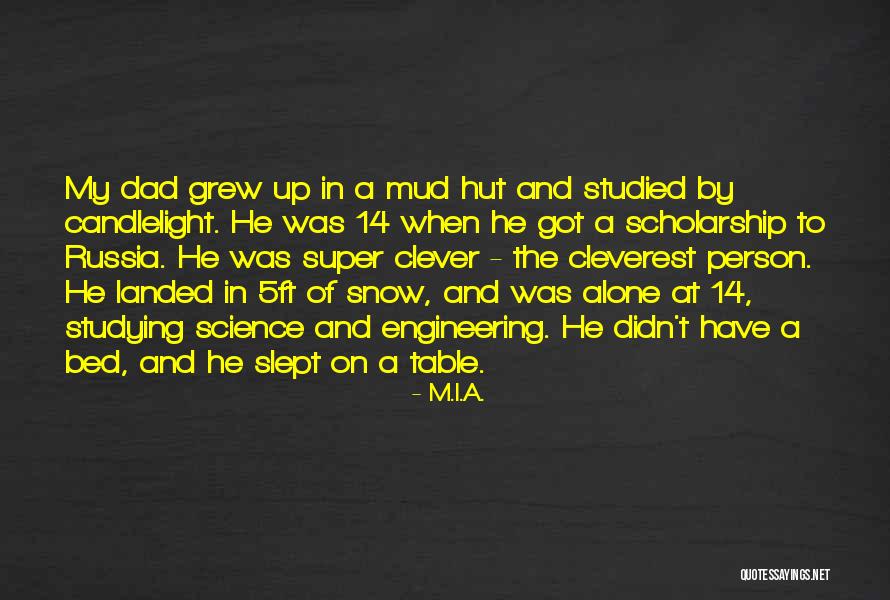 Cleverest Quotes By M.I.A. Cleverest Quotes By M.I.A.