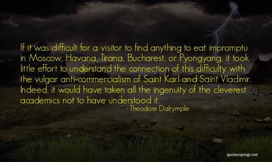 Cleverest Quotes By Theodore Dalrymple Cleverest Quotes By Theodore Dalrymple