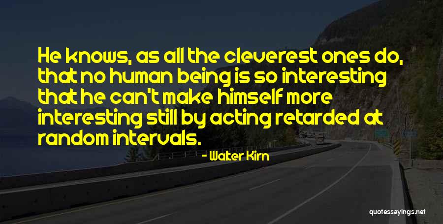 Cleverest Quotes By Walter Kirn Cleverest Quotes By Walter Kirn