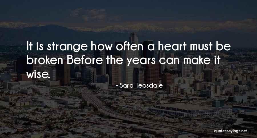 Clevis Hook Quotes By Sara Teasdale Clevis Hook Quotes By Sara Teasdale