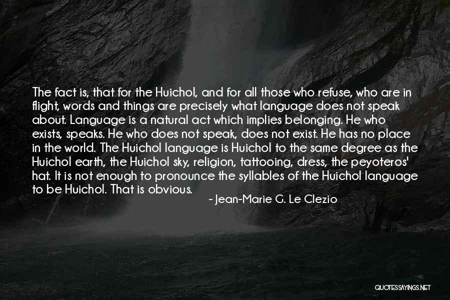Clezio Quotes By Jean-Marie G. Le Clezio Clezio Quotes By Jean-Marie G. Le Clezio