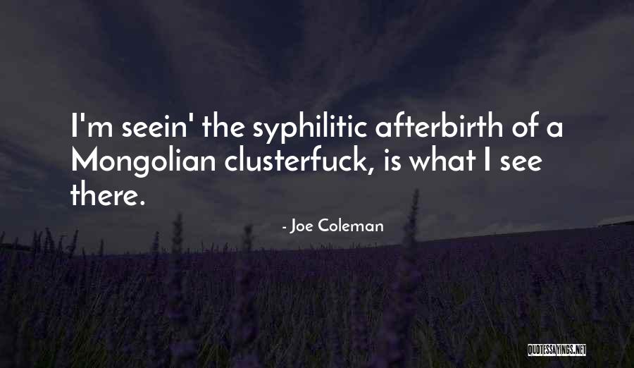 Cliare Foy Quotes By Joe Coleman Cliare Foy Quotes By Joe Coleman