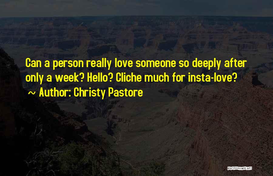 Cliche Love Quotes By Christy Pastore