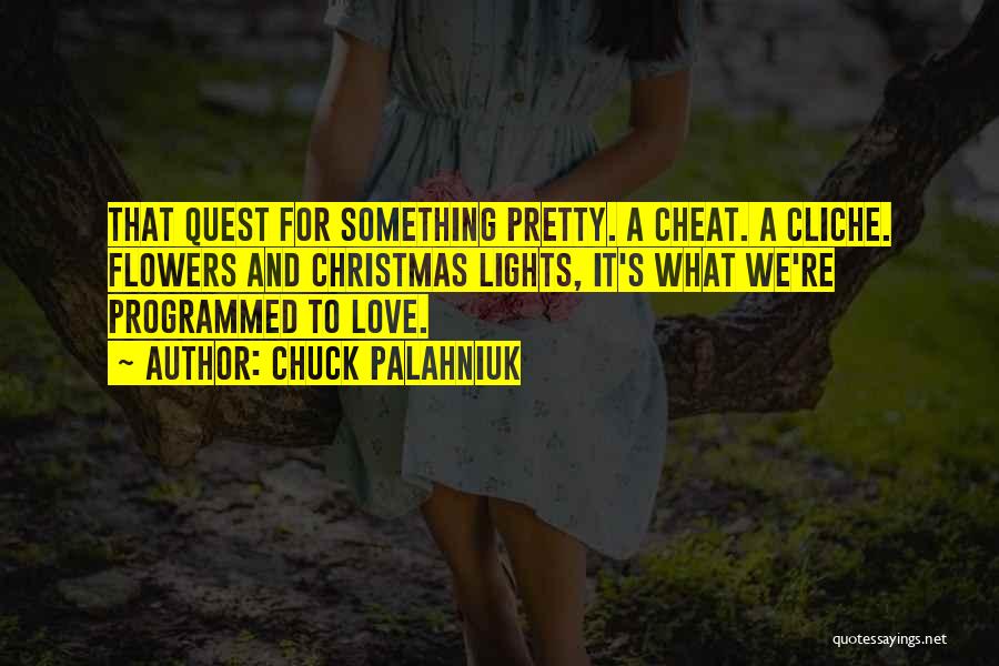 Cliche Love Quotes By Chuck Palahniuk