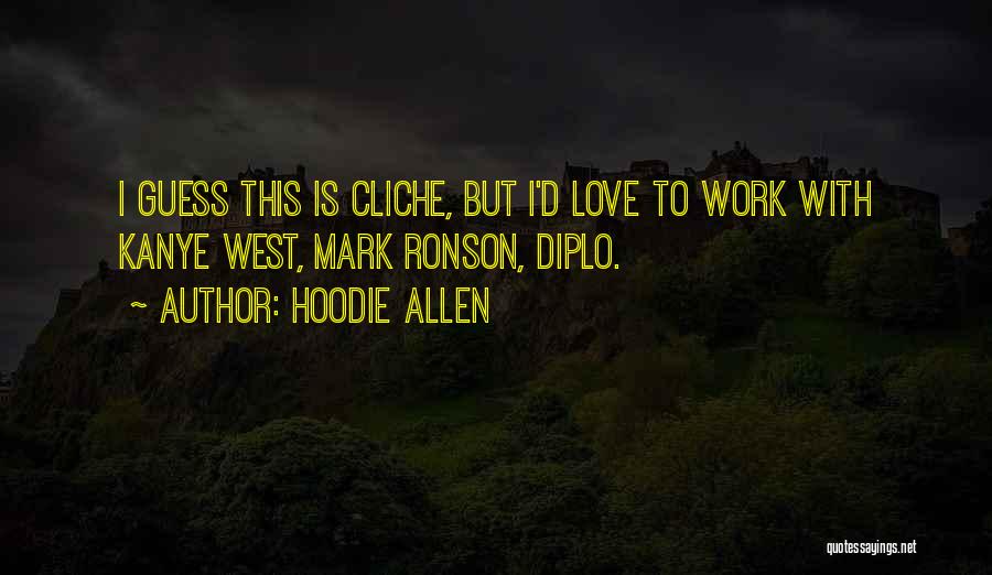 Cliche Love Quotes By Hoodie Allen