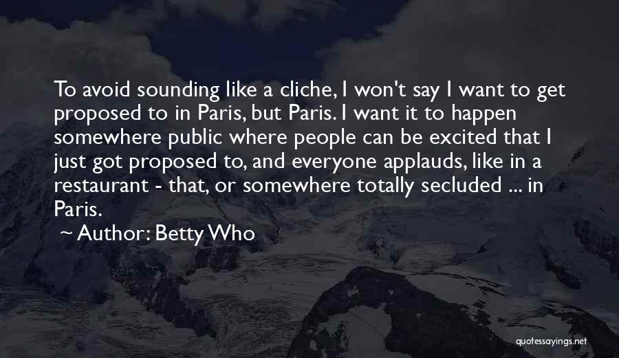 Cliche Quotes By Betty Who