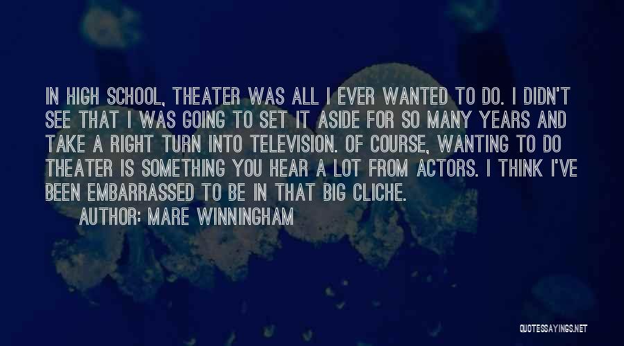 Cliche Quotes By Mare Winningham