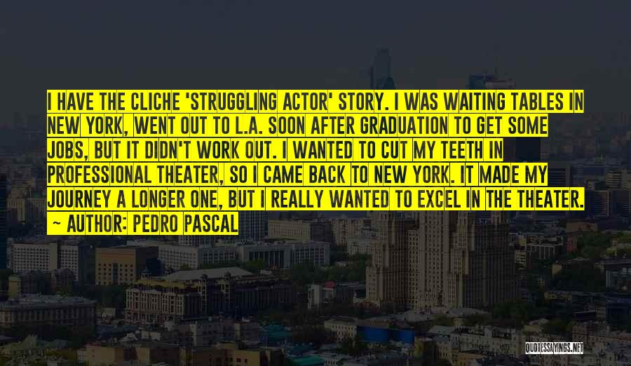 Cliche Quotes By Pedro Pascal