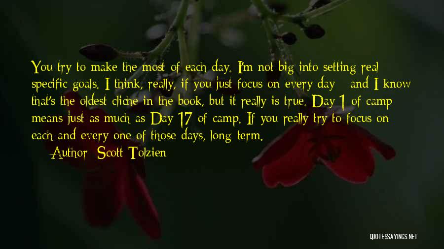 Cliche Quotes By Scott Tolzien