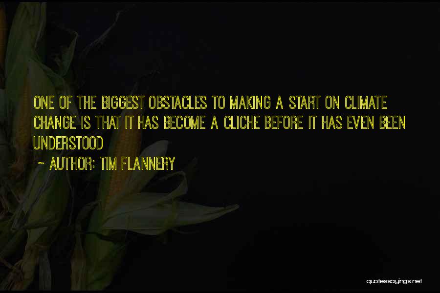 Cliche Quotes By Tim Flannery