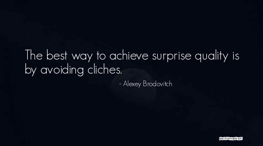 Cliches Quotes By Alexey Brodovitch