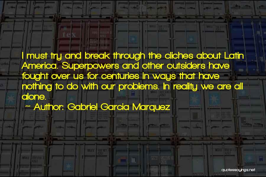 Cliches Quotes By Gabriel Garcia Marquez