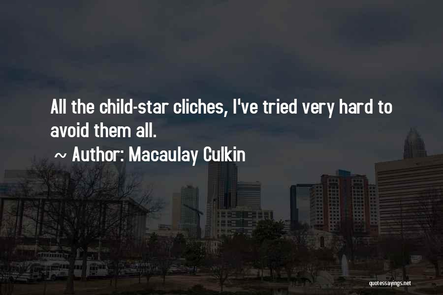 Cliches Quotes By Macaulay Culkin