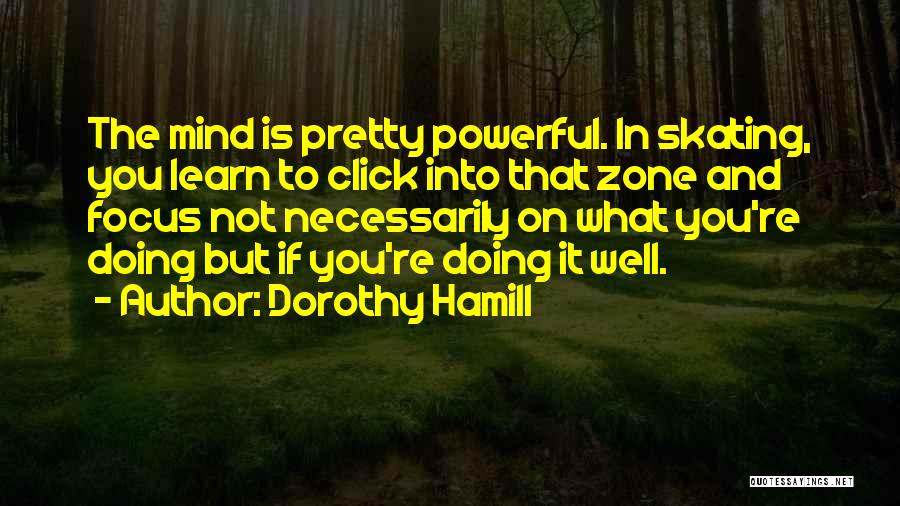 Click Quotes By Dorothy Hamill