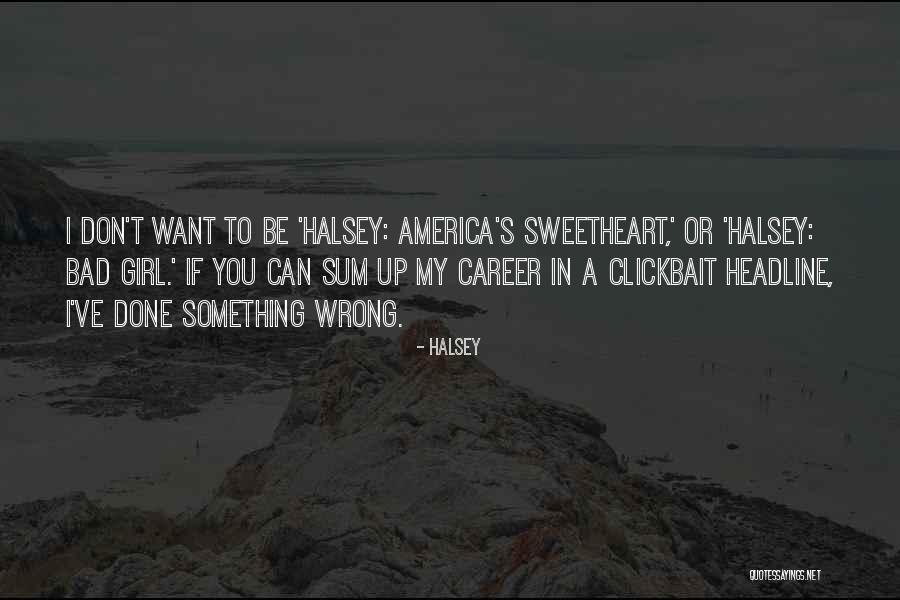 Clickbait Quotes By Halsey Clickbait Quotes By Halsey