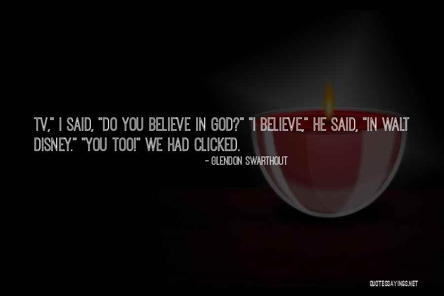 Clicked In Quotes By Glendon Swarthout Clicked In Quotes By Glendon Swarthout